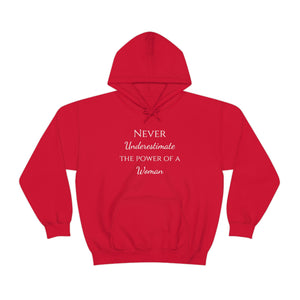 Never Underestmate the Power of a Woman Unisex Heavy Blend™ Hooded Sweatshirt