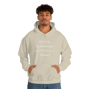 Never Underestmate the Power of a Woman Unisex Heavy Blend™ Hooded Sweatshirt