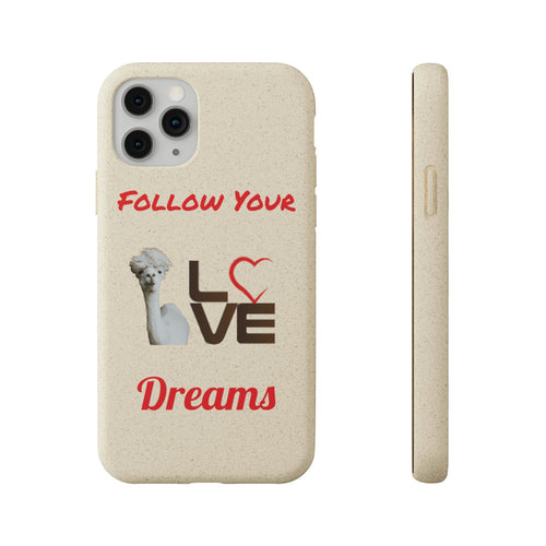 Alpaca Love! Biodegradable Cases - Follow your dreams!