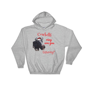 Hooded Sweatshirt - Stu - Cowbells are you listening?